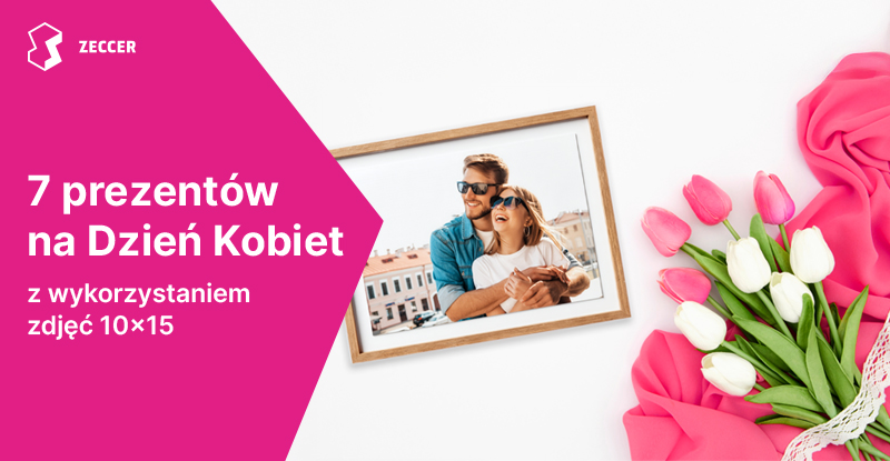 7 prezentów na Dzień Kobiet z wykorzystaniem zdjęć 10x15